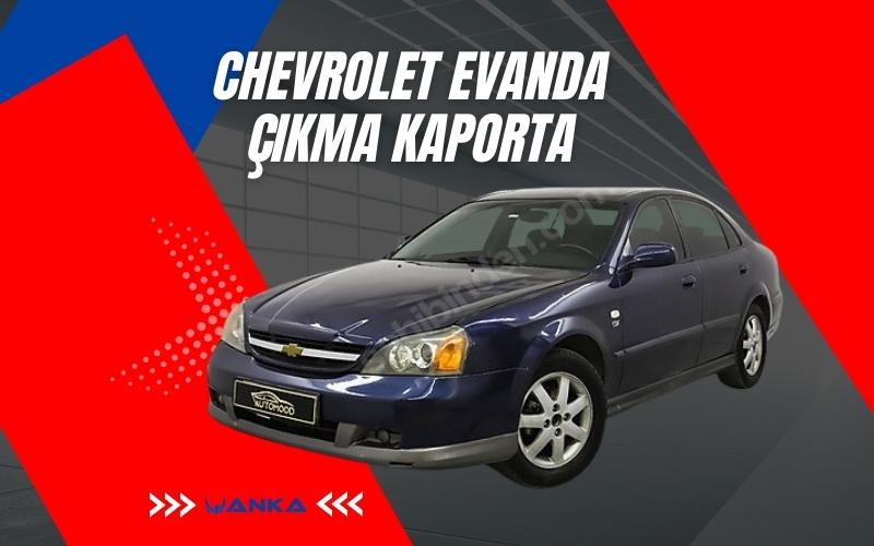 Chevrolet Evanda Çıkma Kaporta