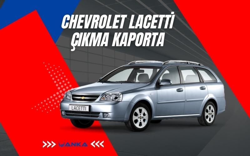 Chevrolet Lacetti Çıkma Kaporta