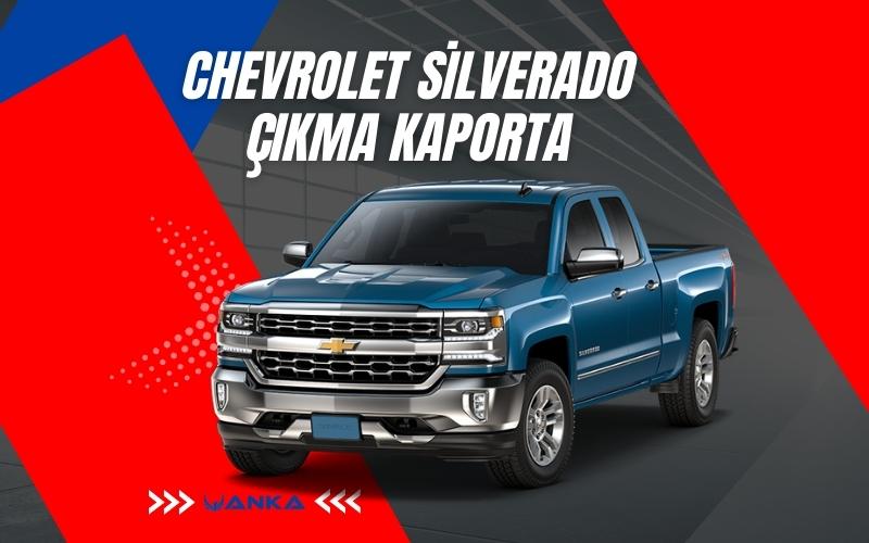 Chevrolet Silverado Çıkma Kaporta